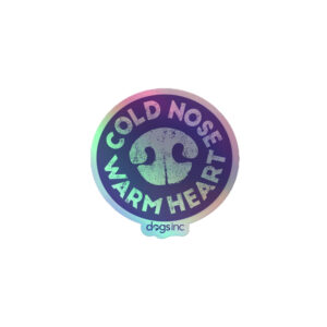 A dog nose print with 'Cold Nose Warm Heart' text on a holographic sticker.
