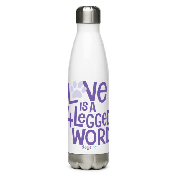 A white stainless steel water bottle with 'Love is a 4 Legged Word' graphic text in purple.