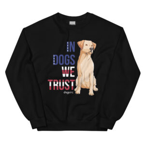 A black crewneck with a dog graphic and 'In Dogs We Trust' text in red, white, and blue.