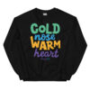 A black crewneck with 'Cold Nose Warm Heart' graphic text in green, blue, yellow, and purple.