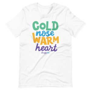 A white unisex t-shirt with 'Cold Nose Warm Heart' graphic text in green, blue, yellow, and purple.