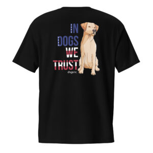 A unisex black t-shirt with a dog graphic and 'In Dogs We Trust' text in red, white, and blue on the back.
