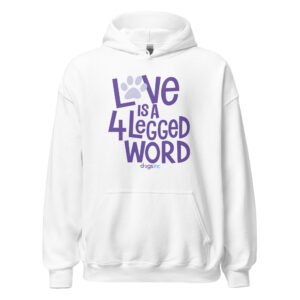 A white sweatshirt with 'Love is a 4 Legged Word' graphic text in purple.