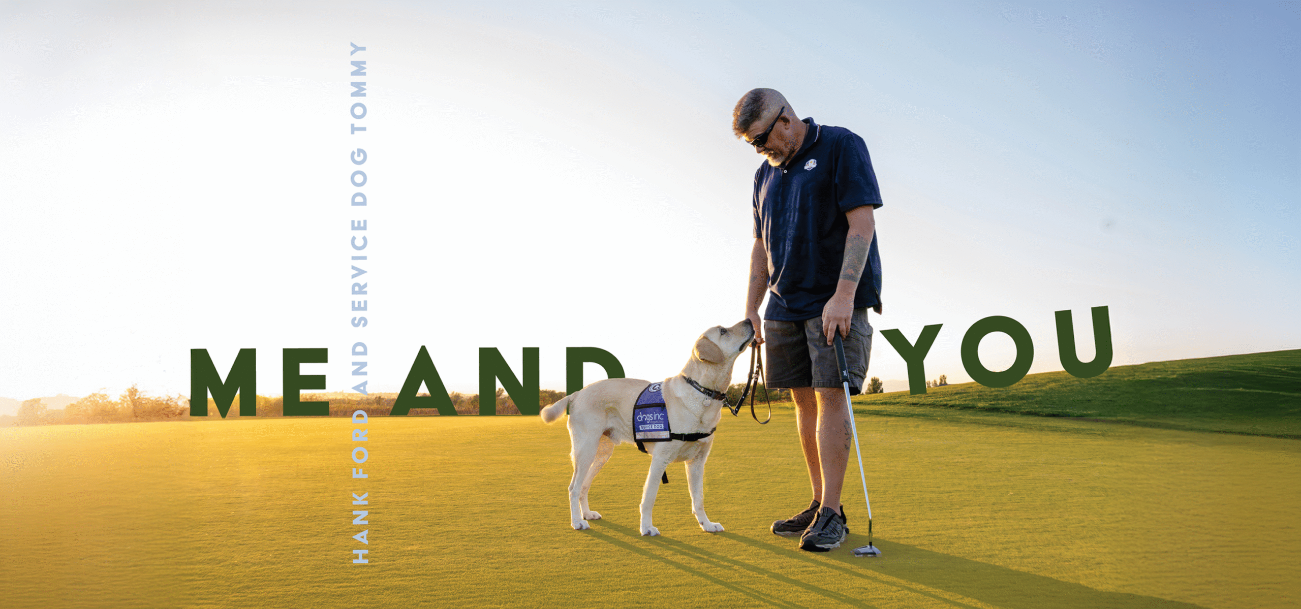 A yellow Labrador wears a purple service dog vest and looks up at its guardian. The man holds a golf club and looks down. Green text reads, "Me and You." Blue text reads, "Hank Ford and Service Dog Tommy."